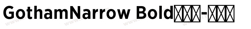 GothamNarrow Bold字体免字体转换
